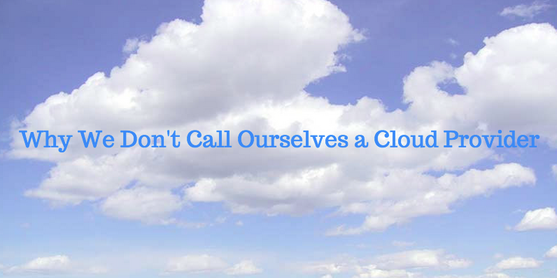 We Don't Call Ourselves a Cloud Provider | SemoWeb Blog